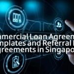 commercial loan agreement templates and referral fee agreements in singapore