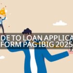 a guide to loan application form pag ibig 2025